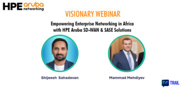 Empowering Enterprise Networking in Africa with HPE Aruba SD-WAN & SASE Solutions